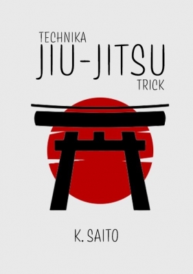 Technika Jiu-Jitsu - Saito K.