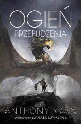 Ogień przebudzenia. Draconis Memoria. Tom 1 - Anthony Ryan