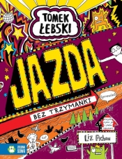 Tomek Łebski. Jazda bez trzymanki (prawie) - Liz Pichon