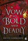 A Vow So Bold and Deadly Brigid Kemmerer