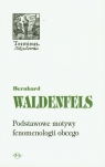 Podstawowe motywy fenomenologii obcego Waldenfels Bernhard