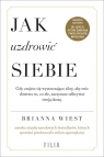 Jak uzdrowić siebie Brianna Wiest