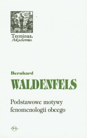 Podstawowe motywy fenomenologii obcego - Waldenfels Bernhard