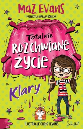 Totalnie rozchwiane życie Klary. Tom 2 - Evans Maz