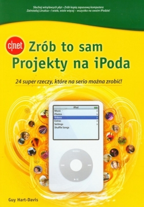 Zrób to sam Projekty na iPoda - Guy Hart-Davis