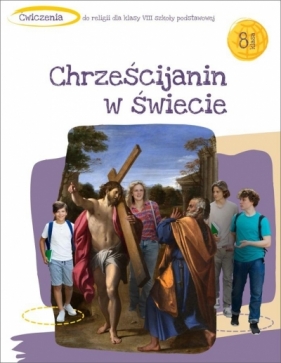 Katechizm SP 8 Chrześcijanin w świecie ćw. - Tadeusz Panuś, Andrzej Kielian, Adam Bers