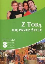 Z Tobą idę przez życie Religia 8 Karty pracy (Uszkodzona okładka)