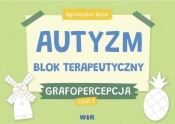 Autyzm. Blok terapeutyczny. Grafopercepcja cz.1 - Bala Agnieszka