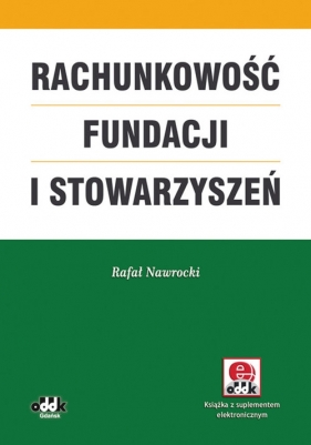 Rachunkowość fundacji i stowarzyszeń (z suplementem elektronicznym) - Nawrocki Rafał