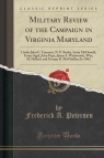 Military Review of the Campaign in Virginia Maryland Under John C. Petersen Frederick A.