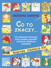 Co to znaczy... - Grzegorz Kasdepke