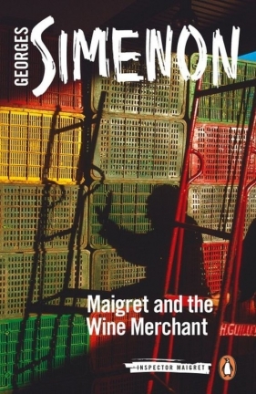 Maigret and the Wine Merchant - Georges Simenon