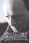 Zapiski  Lutosławski Witold