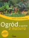 Ogród w zgodzie z naturą  Kreuter Marie - Luise