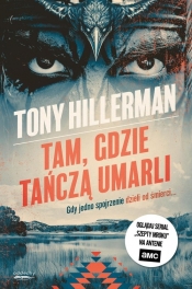 Detektyw Joe Leaphorn. Tom 2. Tam, gdzie tańczą umarli - Hillerman TonyTony Hillerman