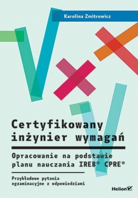 Certyfikowany inżynier wymagań. - Zmitrowicz Karolina