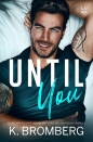 Until You - K. Bromberg, K. Bromberg