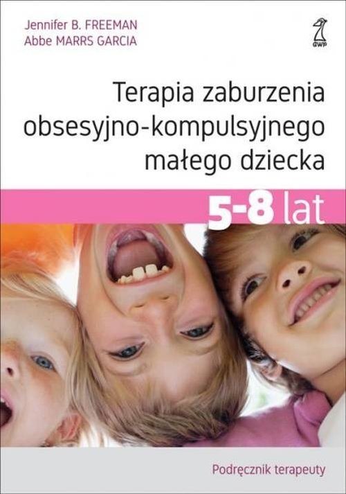 Terapia zaburzenia obsesyjno-kompulsyjnego małego dziecka 5-8 lat.