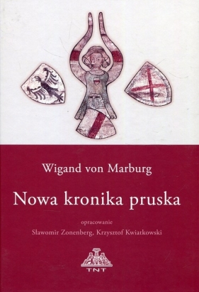 Wigand von Marburg Nowa kronika pruska + CD - Sławomir Zonenberg, Krzysztof Kwiatkowski