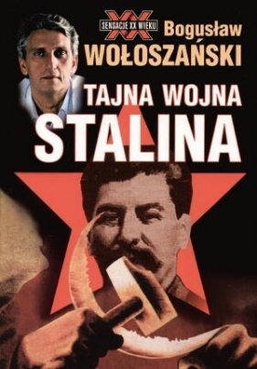 Tajna wojna Stalina - Wołoszański Bogusław