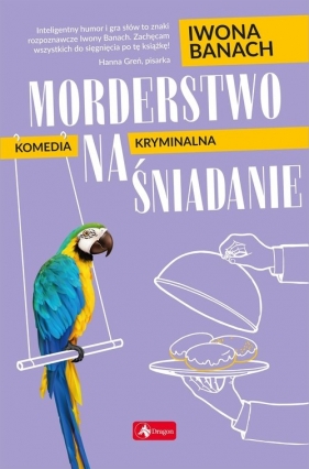 Morderstwo na śniadanie - Iwona Banach