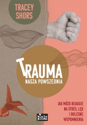 Trauma nasza powszednia - Shors Tracey