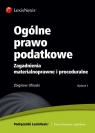 Ogólne prawo podatkowe Zagadnienia materialnoprawne i proceduralne Ofiarski Zbigniew