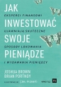 Jak inwestować swoje pieniądze. - Joshua Brown, Brian Portnoy