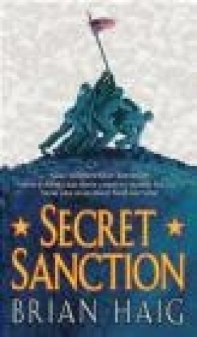 Secret Sanction Brian Haig,  Haig B.