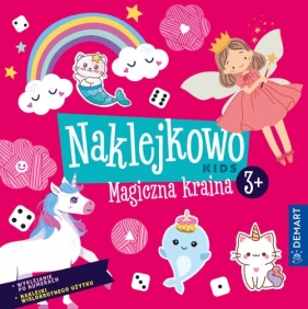 Naklejkowo Kids 3+ Magiczna kraina - Anna Borchard, Monika Sarwińska-Niewielska