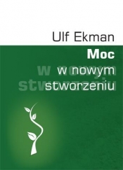 Moc w nowym stworzeniu