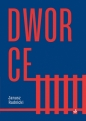 Dworce - Janusz Rudnicki