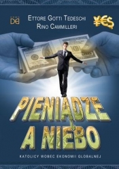 Pieniądze a niebo. Katolicy wobec ekonomii globalnej - Rino Cammilleri
