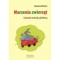 Marzenia zwierząt - Katarzyna Michalec