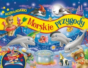 Morskie przygody. Rozkładanki - Opracowanie zbiorowe, Lorella Flamini (ilustr.)