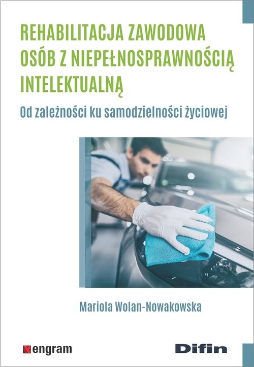 Rehabilitacja zawodowa osób z niepełnosprawnością intelektualną