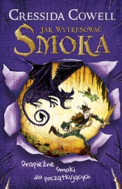 Jak wytresować smoka. Drapieżne smoki dla początkujących - Cressida Cowell