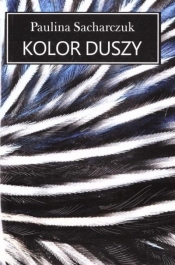 Kolor duszy - Paulina Sacharczuk