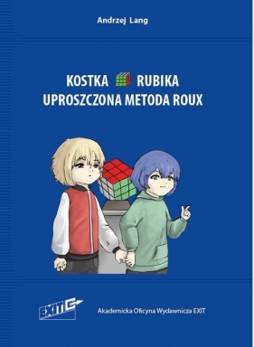 Kostka Rubika. Uproszczona metoda Roux - Lang Andrzej