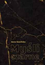 Myśli czarne - Sowińska Anna