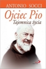 Ojciec Pio. Tajemnica życia - wyd 2