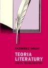 Teoria literatury. Zarys problematyki w.2 Kazimierz Wolny