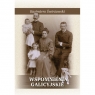 Wspomnienia galicyjskie