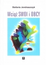 Wciąż swoi i obcy Stefania Jendraszczyk