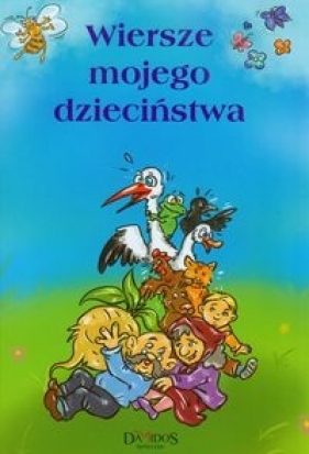 Wiersze mojego dzieciństwa - Szewczyk Małgorzata
