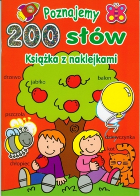 Poznajemy 200 słów Książka z naklejkami