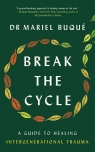 Break the Cycle. A Guide to Healing Buque Mariel