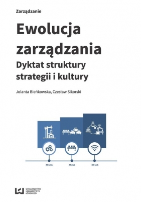 Ewolucja zarządzania - Bieńkowska Jolanta, Sikorski Czesław
