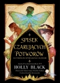 Spisek czarujących potworów - Holly Black