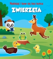 Zwierzęta. Naklejaj i baw się bez końca - Opracowanie zbiorowe